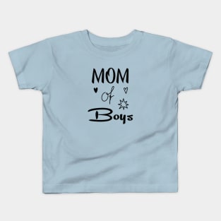 Mom Of Boys Shirt, Mom Of Boys TShirt, Raising Boys Shirt, Boy Mom Shirt, Mother's Day Gift, Trendy Mom Shirt, Gift For Mom, Mom Birthday Kids T-Shirt